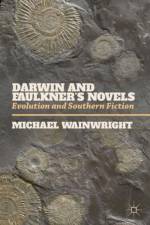 Darwin and Faulkner’s Novels af M. Wainwright