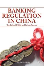 Banking Regulation in China af He Wei Ping