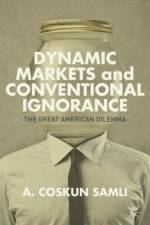 Dynamic Markets and Conventional Ignorance af A. Samli