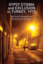 Gypsy Stigma and Exclusion in Turkey, 1970 af Gul OEzate?ler
