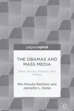The Obamas and Mass Media af Jannette Dates
