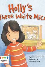 Holly's Three White Mice af Corinne Fenton