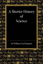 A Shorter History of Science af William Cecil Dampier