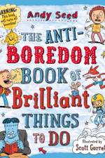 The Anti-boredom Book of Brilliant Things To Do af Andy (Author) Seed