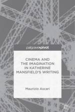 Cinema and the Imagination in Katherine Mansfield's Writing af M. Ascari