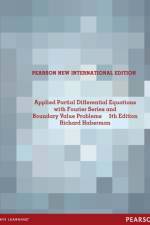 Applied Partial Differential Equations with Fourier Series and Boundary Value Problems af Richard Haberman