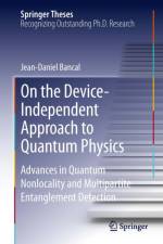On the Device-Independent Approach to Quantum Physics af Jean-Daniel Bancal