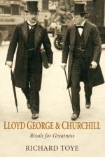 Lloyd George and Churchill af Richard Toye