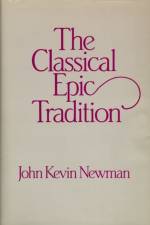 Classical Epic Tradition af John Kevin Newman