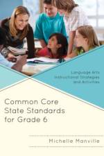 Common Core State Standards for Grade 6 af Michelle Manville