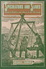 Speculators and Slaves af Michael Tadman