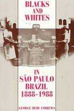 Blacks and Whites in Sao Paulo, Brazil, 1888-1988 af George Reid Andrews