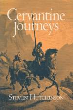 Cervantine Journeys af Steven Hutchinson