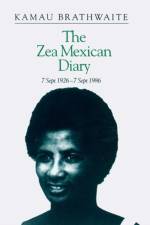 Zea Mexican Diary af Edward Brathwaite