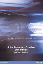 Action Research in Education af Ernie Stringer