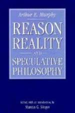 Reason, Reality and Speculative Philosophy af Arthur E. Murphy