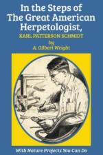 In the Steps of The Great American Herpetologist, Karl Patterson Schmidt af A. Gilbert Wright