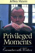 Privileged Moments af Jeffrey Meyers