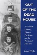 Out of the Dead House af Susan Wells