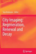 City Imaging: Regeneration, Renewal and Decay