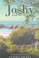 Joshy Finds His Voice - A Story About Speech and Silence af Cynthia Pelman