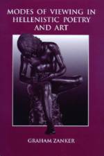 Modes of Viewing in Hellenistic Poetry and Art