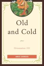 Old and Cold af Janice Saunders