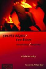 Golpes Bajos/Low Blows af Alicia Borinsky