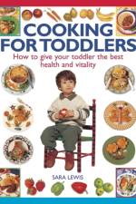 Cooking for Toddlers af Lewis Sara