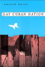 Gay Cuban Nation af Emilio Bejel