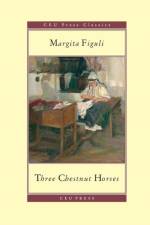 Three Chestnut Horses af Margita Figuli