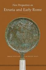 New Perspectives on Etruria and Early Rome