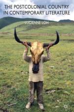 The Postcolonial Country in Contemporary Literature af L. Loh