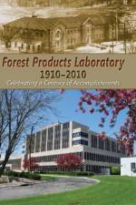 Forest Products Laboratory, 1910-2010