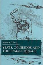 Yeats, Coleridge and the Romantic Sage af M. Gibson