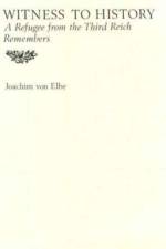 Witness to History af Joachim Von Elbe