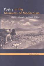 Poetry in the Museums of Modernism af Catherine E. Paul