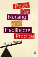 Ethics for Nursing and Healthcare Practice af Kath Melia