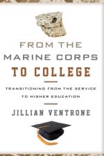 From the Marine Corps to College af Jillian Ventrone