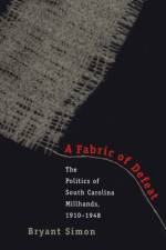 A Fabric of Defeat af Bryant Simon