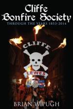Cliffe Bonfire Society Through the Years af Brian W. Pugh