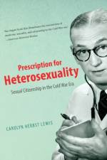 Prescription for Heterosexuality af Carolyn Herbst Lewis