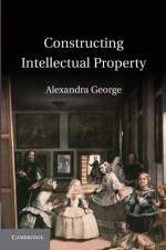 Constructing Intellectual Property af Alexandra (Senior Lecturer in Law George
