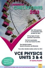 Cambridge Checkpoints VCE Physics Units 3 and 4 2013 af Sydney Boydell