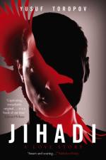 Jihadi:A Love Story af Yusuf Toropov