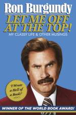Let Me Off at the Top! af Ron Burgundy