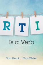 RTI Is a Verb af Tom Hierck