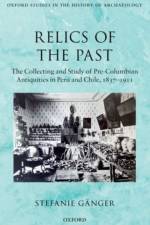 Relics of the Past af Stefanie (Assistant Professor at the Institute for Iberian and Latin American History Ganger