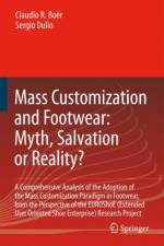 Mass Customization and Footwear: Myth, Salvation or Reality? af Sergio Dulio