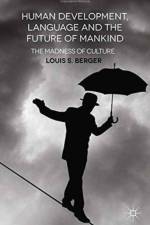 Human Development, Language and the Future of Mankind